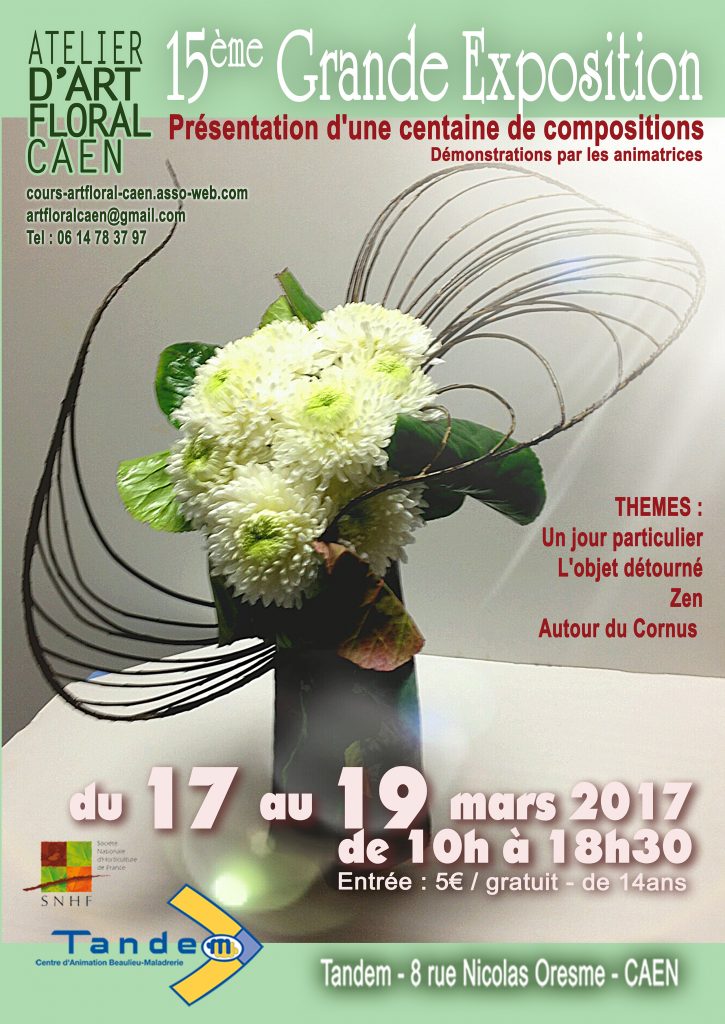 Me Grande Exposition De L Atelier D Art Floral De Caen Soci T